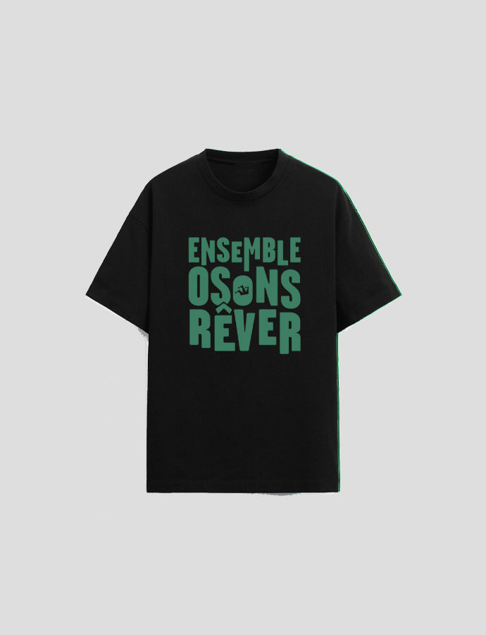 Tee-shirt "Ensemble Osons Rêver"